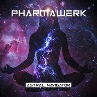 постер песни Pharmawerk - Astral Navigator