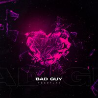 постер песни YNGDYLAN - BAD GUY