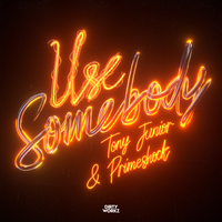 постер песни Tony Junior feat. Primeshock - Use Somebody