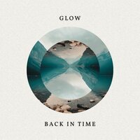 постер песни Glow - Back In Time