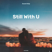 постер песни Sound Skip - Still With U