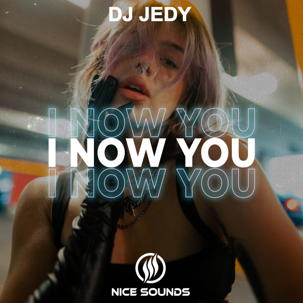 постер песни DJ JEDY - I Now You